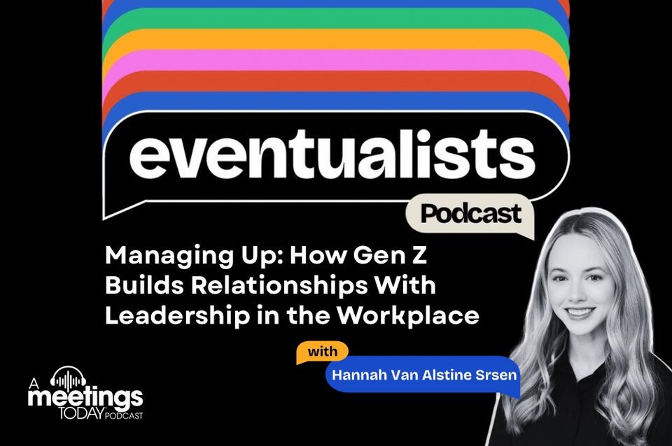 Managing Up: How Gen Z Builds Relationships With Leadership in the Workplace