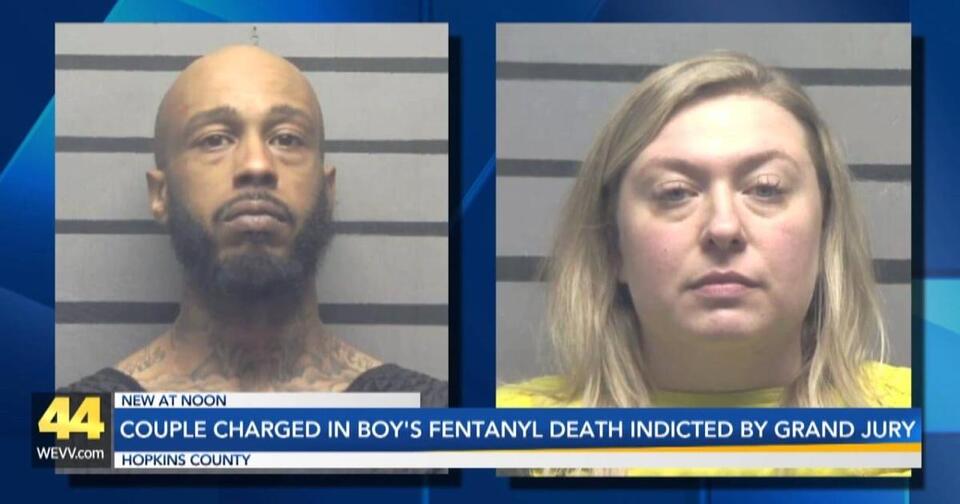 Couple charged in Madisonville boy's fentanyl death indicted by grand ...