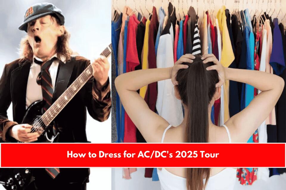 How to Dress for AC/DC’s 2025 Tour - NewsBreak