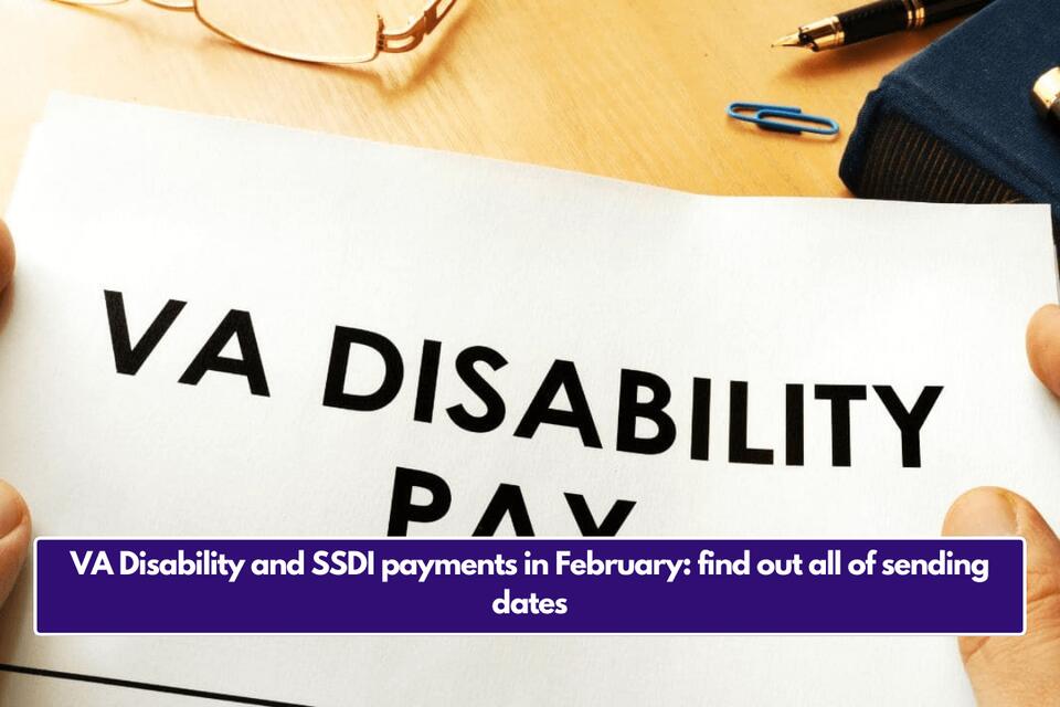 VA Disability and SSDI payments in February: find out all of sending ...