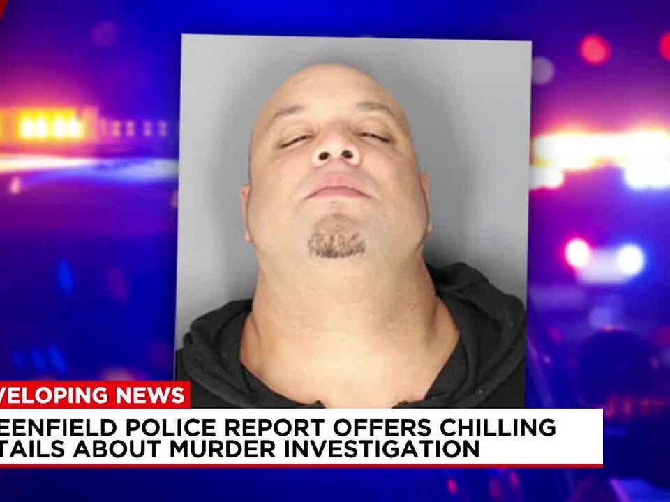 Court documents reveal chilling details into Greenfield murder