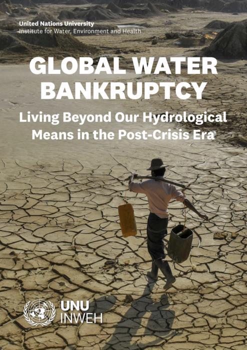 World enters “era of global water bankruptcy”; UN scientists formally ...