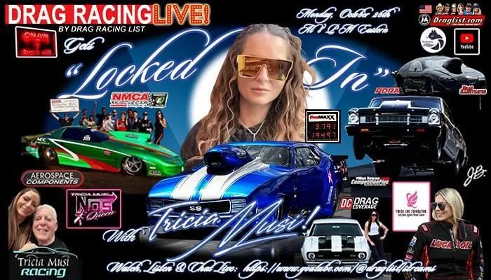 Drag Racing Pro Nitrous with Tricia Musi on 10/26/26!