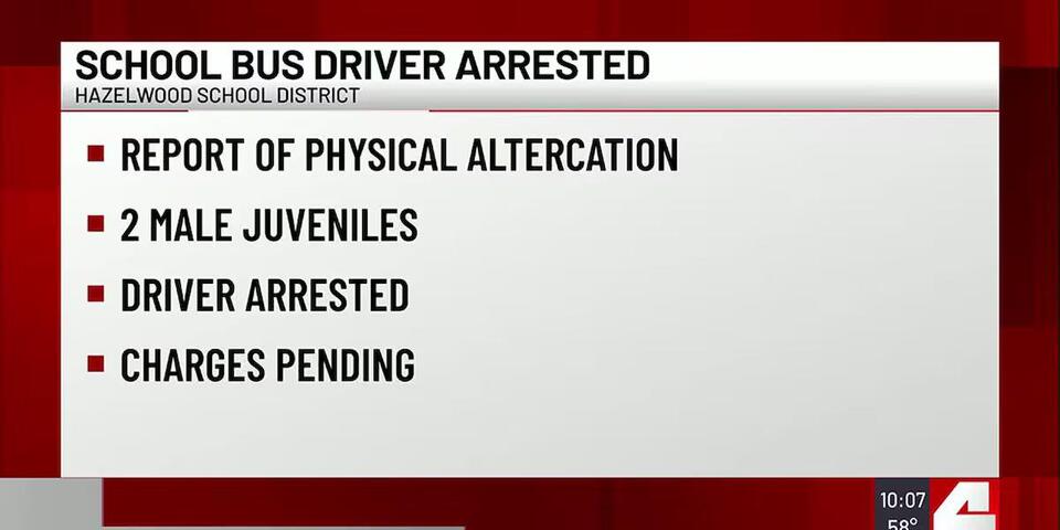 Hazelwood school bus driver arrested following ‘physical altercation ...