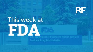 This Week at FDA: HHS considering new FDA posts, FDA approves slew of firsts, and more