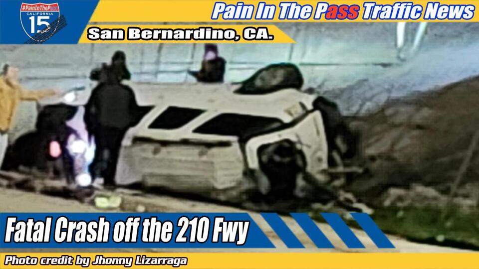 Driver ID in a Horrific Fatal Crash off the 210 Freeway in San ...