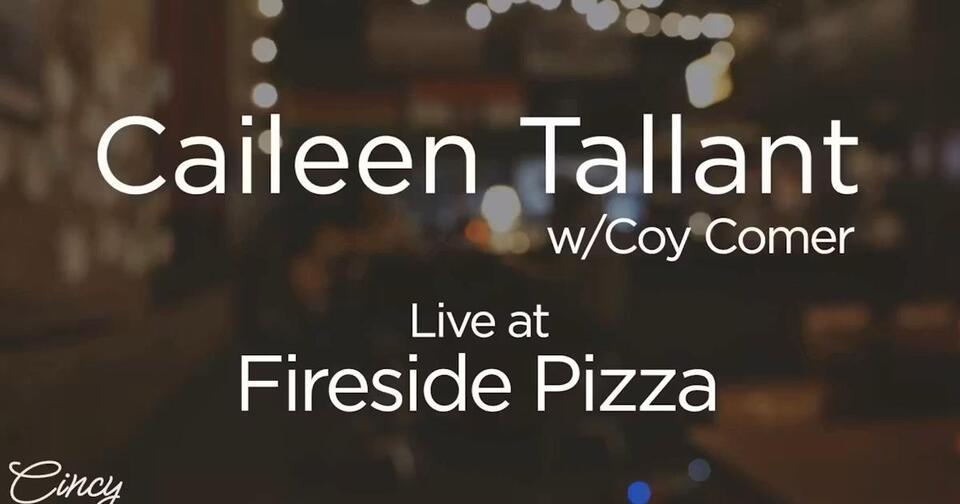 Infinite Hills: Cincy Sessions with Caileen Tallant & Coy Comer at Fireside Pizza