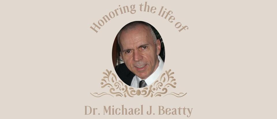 Honoring Professor Michael J. Beatty - NewsBreak