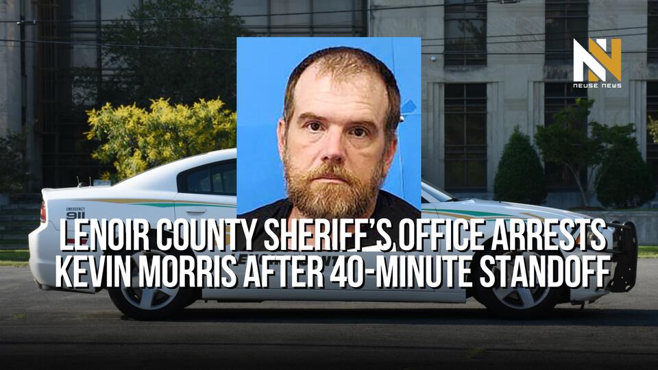 Lenoir County Sheriff’s Office arrests Kevin Morris after 40-minute ...