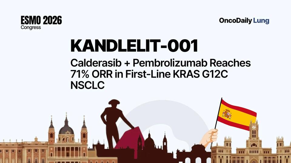 KANDLELIT-001: Calderasib Shows Strong First-Line Activity in KRAS G12C ...