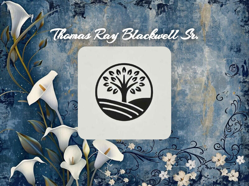 OBITUARY: Thomas Ray Blackwell Sr. - NewsBreak