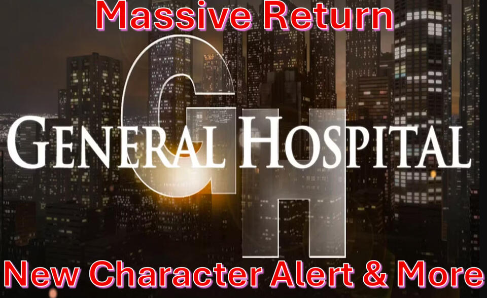 General Hospital Comings & Goings April 27- May 1: Massive Return, New ...