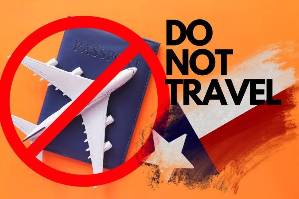 ALERT: Texas Residents Warned “Do Not Travel” To These Locations ...