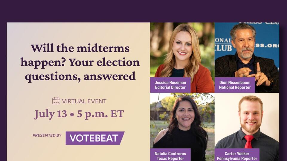 You’re invited: Will the midterms happen? Your election questions, answered