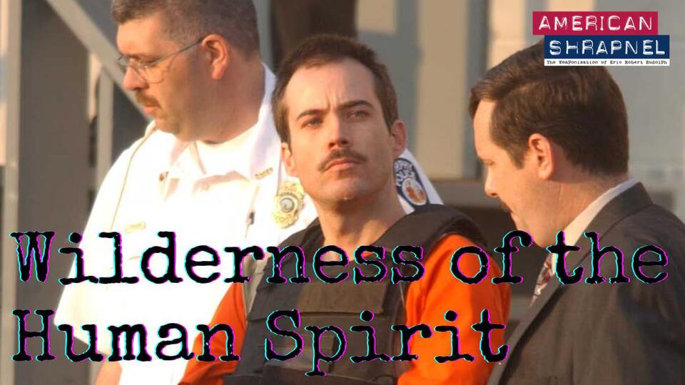 American Shrapnel Part 8: The trial and fate of Olympic bomber, Eric ...