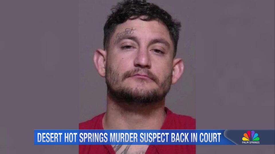 Desert Hot Springs Man Facing First Degree Murder Charges Due in Indio ...