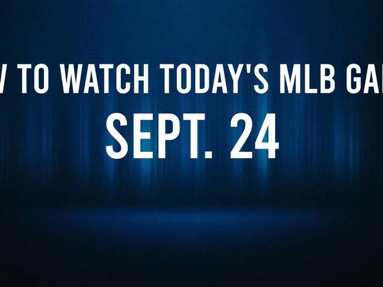 How to Watch MLB Baseball on Tuesday, Sept. 24 TV Channel, Live
