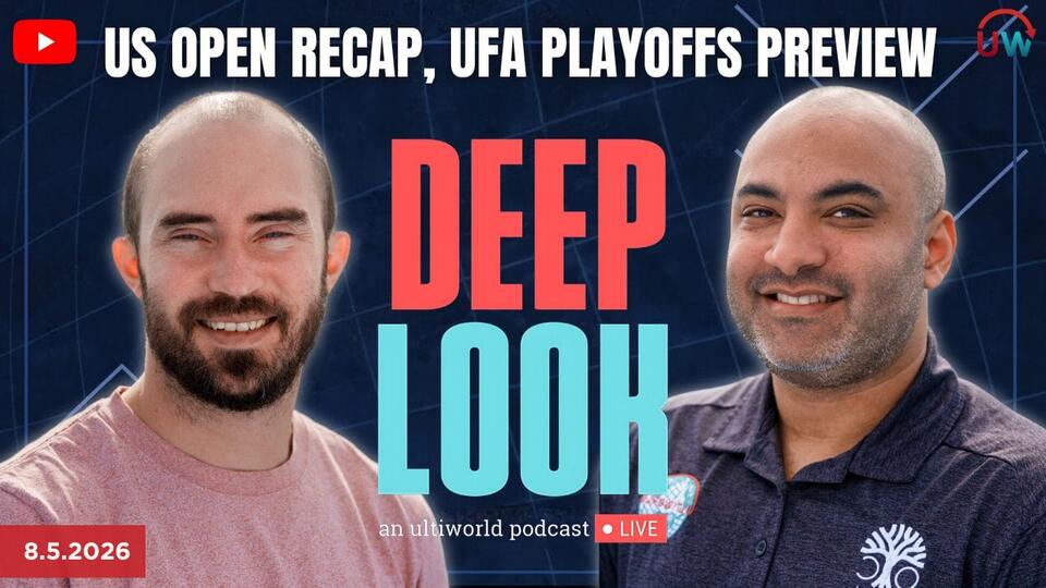 Deep Look US Open Recap, UFA Playoffs Preview