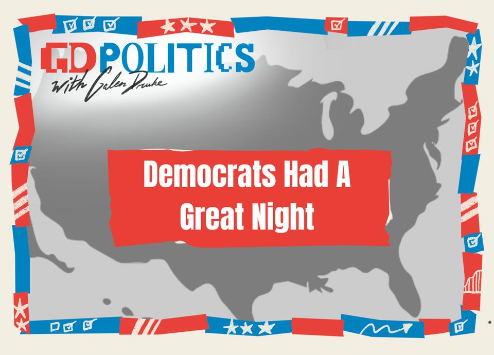 Democrats Had A Great Night
