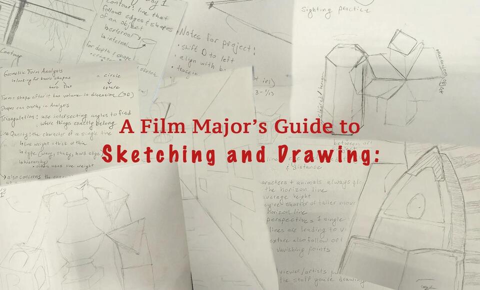 A Film Major’s Guide to Sketching and Drawing: Hated but Helpful ...
