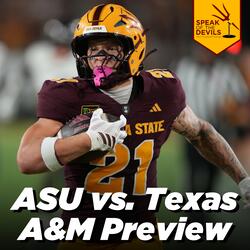 Episode 488 – 70-7 Pt. 2 and ASU vs. Texas A&M Preview
