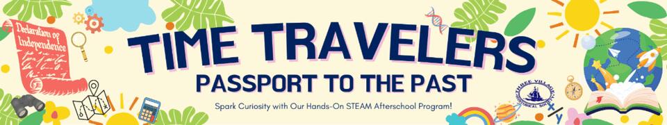 TVHS launches new afterschool program — Time Travelers Passport to the ...