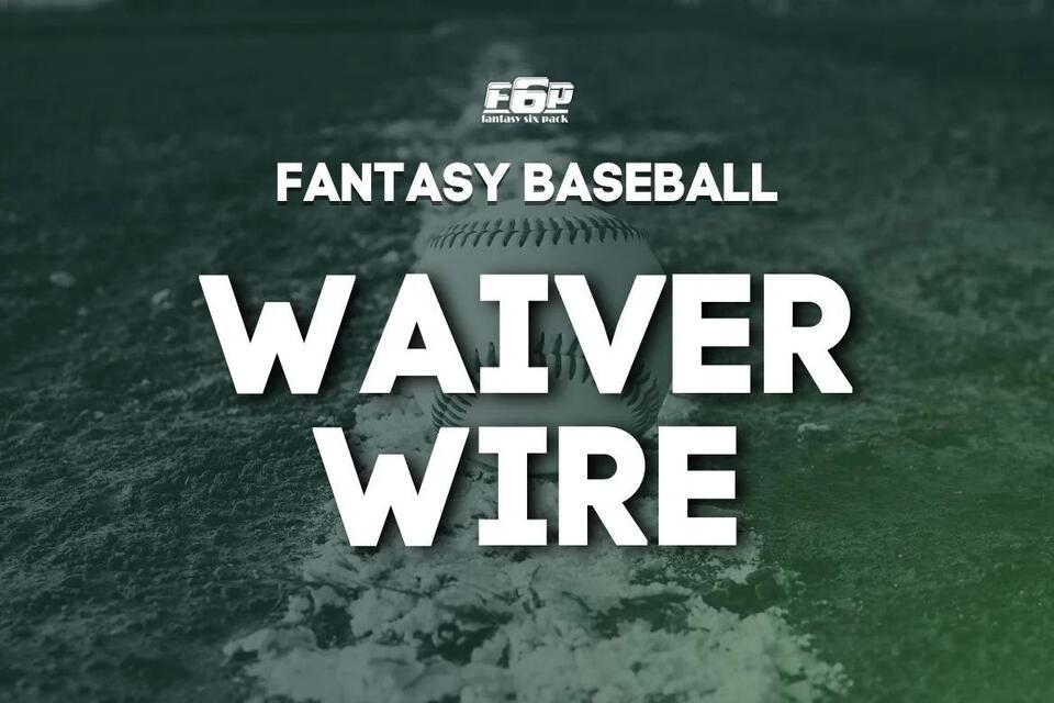 2026 Fantasy Baseball Waiver Wire Week 19: Top Adds and Streamers