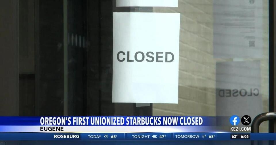 Oregon’s First Unionized Starbucks Now Closed - NewsBreak