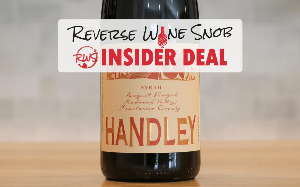 INSIDER DEAL! 94+ Point Handley Kazmet Vineyard Syrah