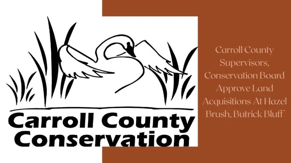 Carroll County Supervisors, Conservation Board Approve Land Acquisitions At Hazel Brush, Butrick Bluff