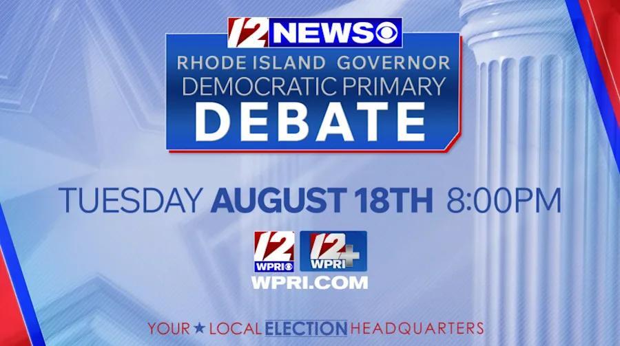 12 News hosting live debates for RI governor, attorney general this month