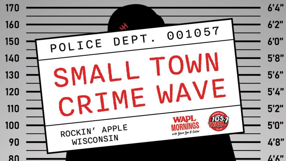 Small Town Crime Wave For August 3rd [AUDIO]