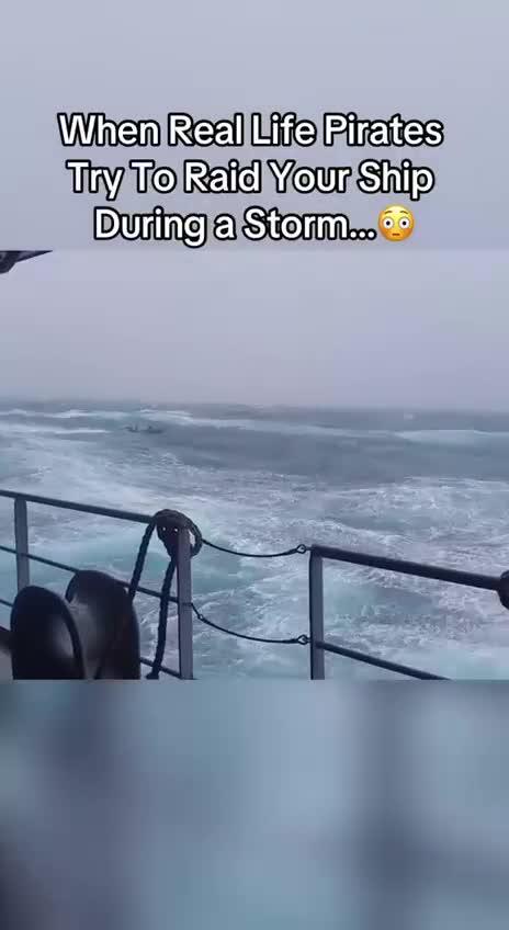 when real life pirates try to raid your ship during a storm - NewsBreak