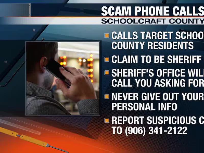 Schoolcraft County Sheriff’s Office warns residents of scam callers