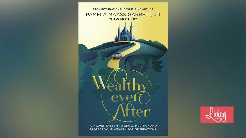 A Blueprint for Financial Confidence with New Book, Wealthy Ever After ...