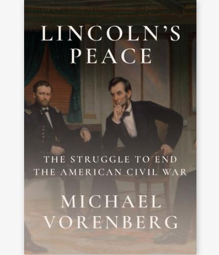 Michael Vorenberg Wins the Tom Watson Brown Award for “Lincoln’s Peace ...