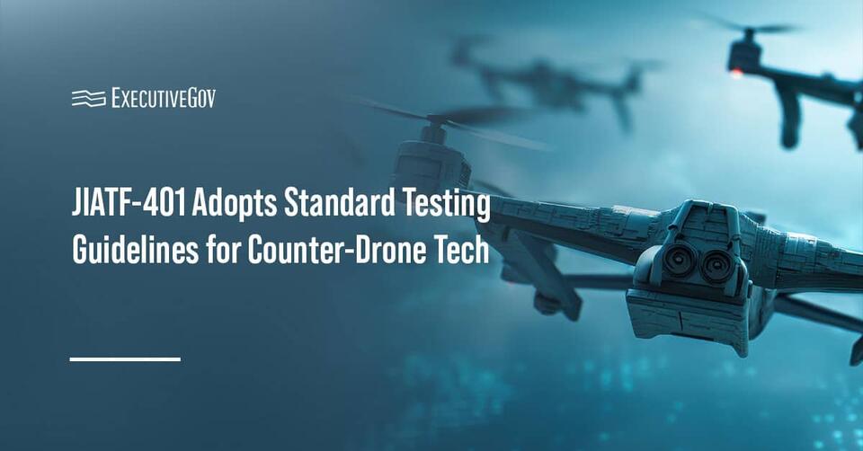 JIATF-401 Adopts Standard Testing Guidelines for Counter-Drone Tech ...