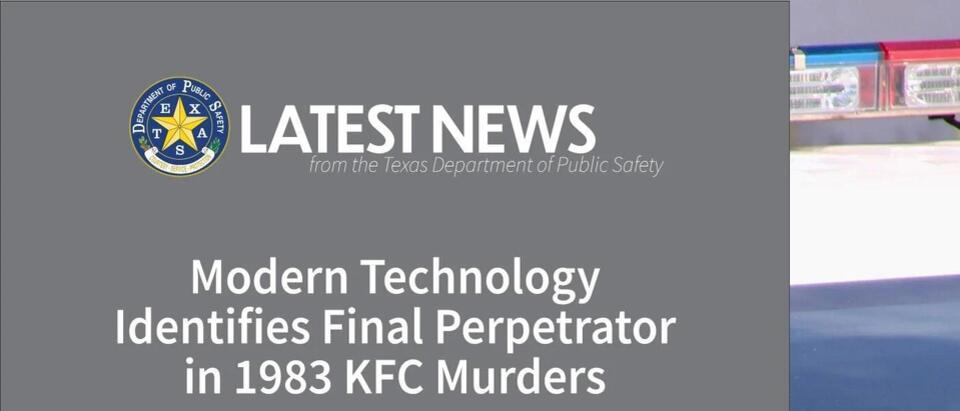 Texas Rangers close infamous KFC murders case after identifying final ...