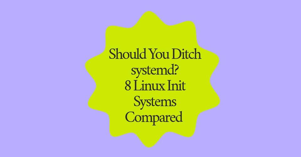 Best Linux Init Systems in 2026: systemd, OpenRC, runit, s6, dinit and ...