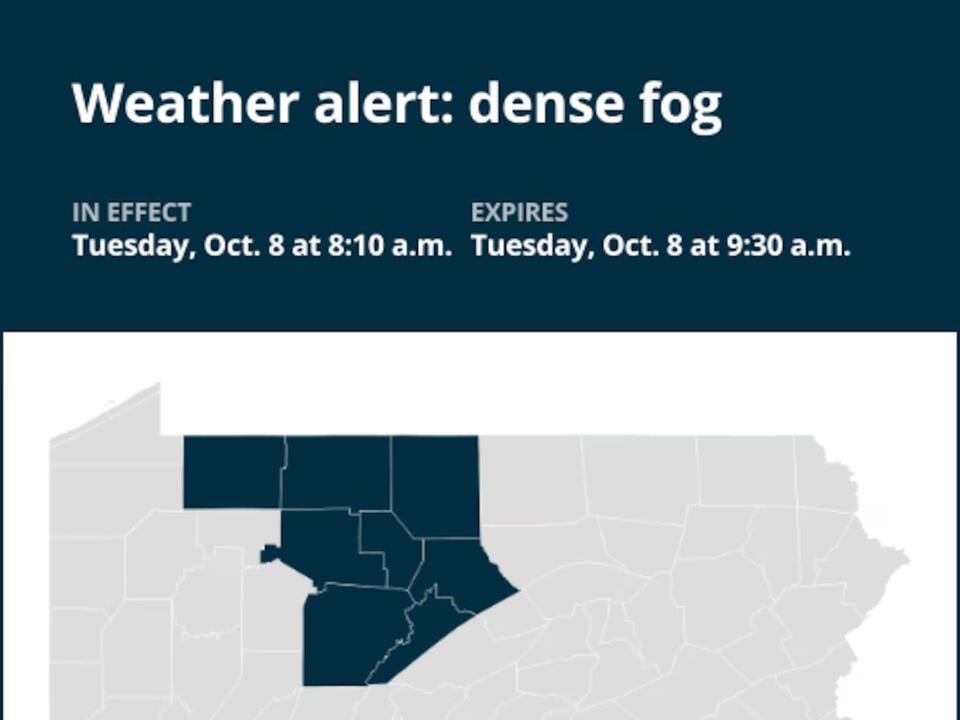 Be prepared for dense fog in part of Pennsylvania Tuesday morning