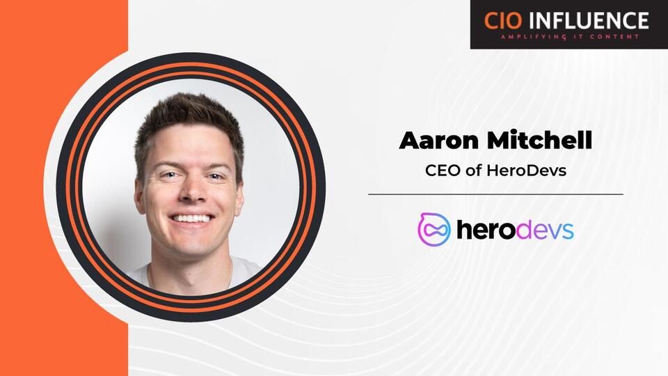CIO Influence Interview with Aaron Mitchell, CEO of HeroDevs - NewsBreak