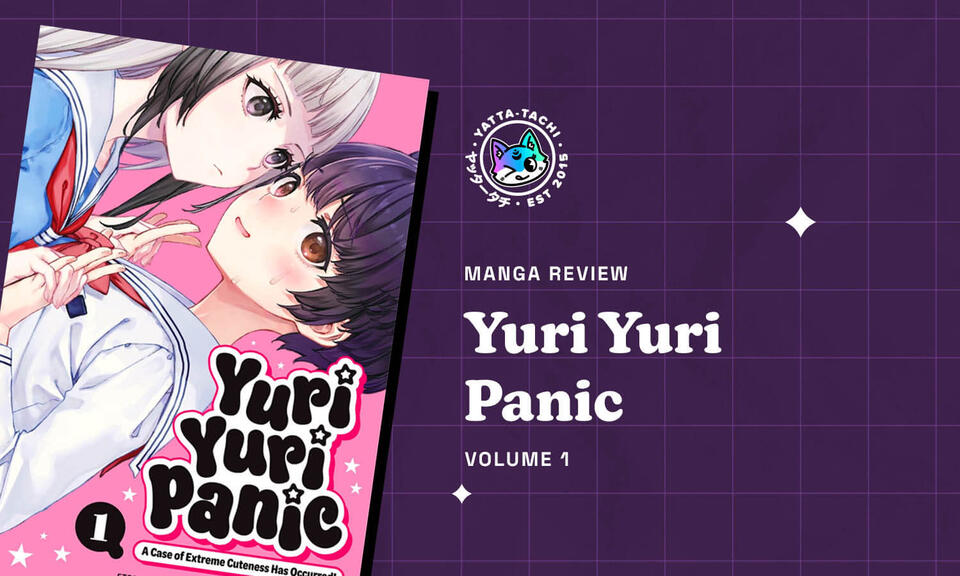 Yuri Yuri Panic: A Case of Extreme Cuteness Has Occurred! Volume 1 Manga Review (Minor Spoilers)