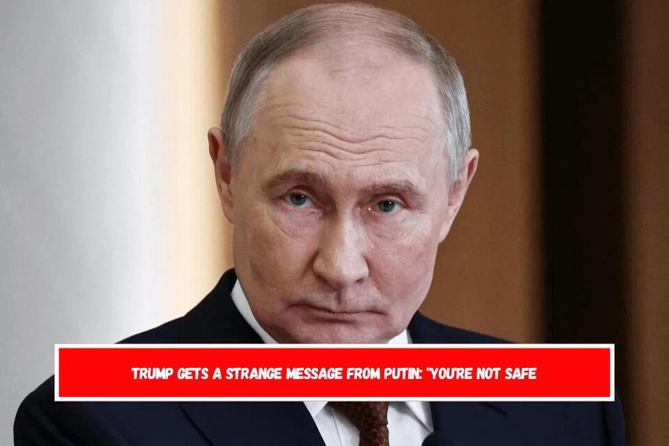 Trump gets a strange message from Putin: “You’re not safe - NewsBreak
