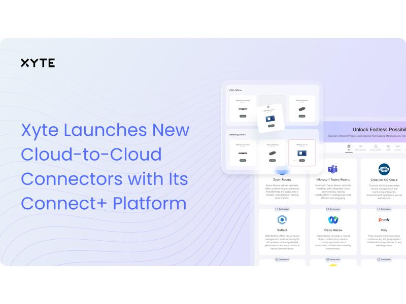Xyte Launches New Cloud-to-Cloud Connectors with Its Connect+ Platform ...