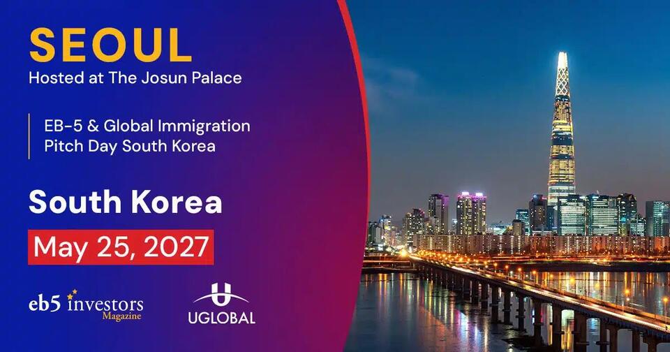 2027 EB-5 & Global Immigration Pitch Day Seoul - NewsBreak