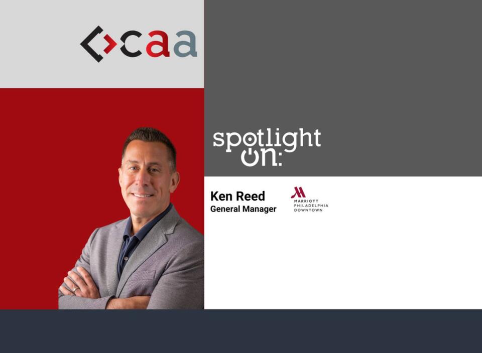 Spotlight On: Ken Reed, General Manager, Philadelphia Marriott Downtown ...