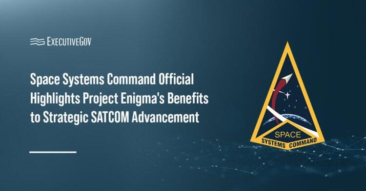 Space Systems Command Official Highlights Project Enigma’s Benefits to ...