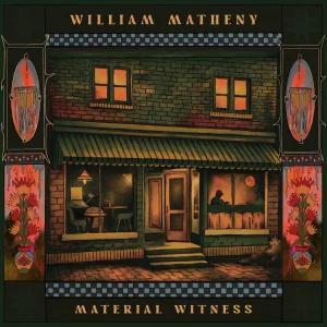 William Matheny expands his sound on ‘Material Witness’