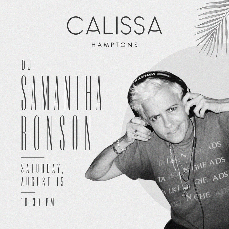Catch DJ Samantha Ronson Live At Calissa