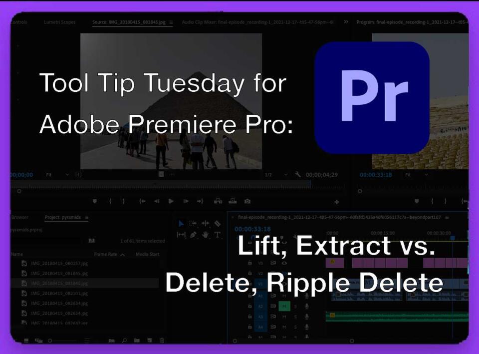 Tool Tip Tuesday for Adobe Premiere: Lift, Extract vs. Delete, Ripple ...